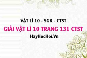 Giải Vật lí 10 Chân trời sáng tạo trang 131 SGK